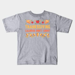 Thanksgiving Calories Don't Count Kids T-Shirt